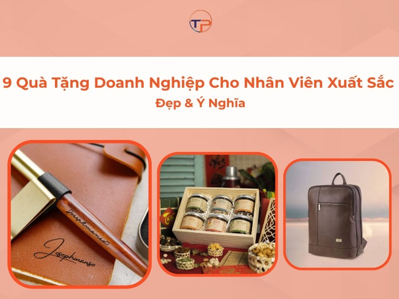Top 9 Quà Tặng Doanh Nghiệp Cho Nhân Viên Xuất Sắc Đẹp, Ý Nghĩa 14 Quà tặng doanh nghiệp cho nhân viên xuất sắc