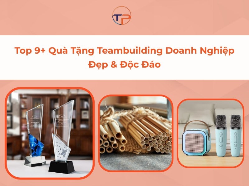 Top 9+ Quà Tặng Teambuilding Cho Doanh Nghiệp Đẹp, Độc Đáo 16 Quà tặng teambuilding doanh nghiệp