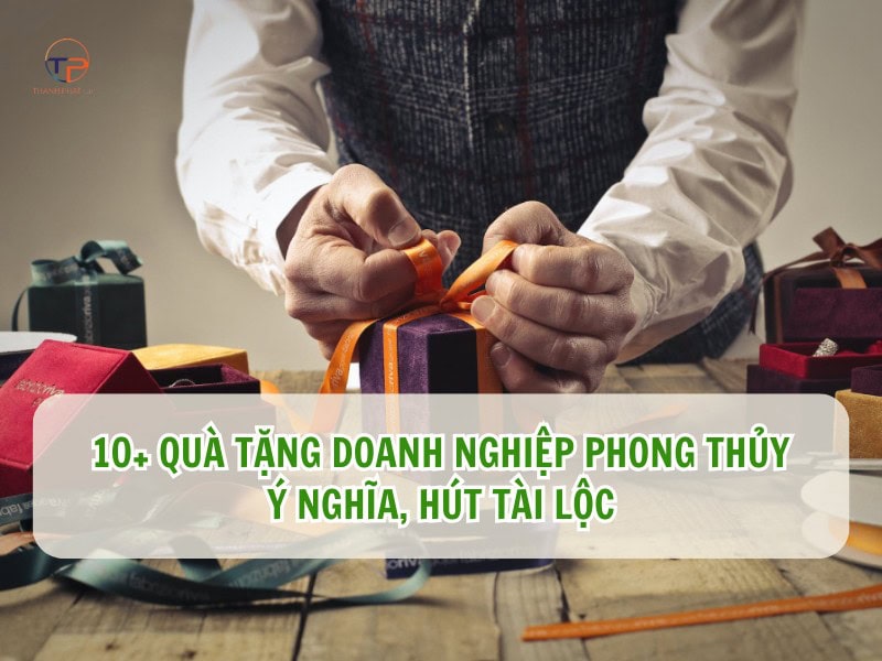 Quà tặng doanh nghiệp phong thủy