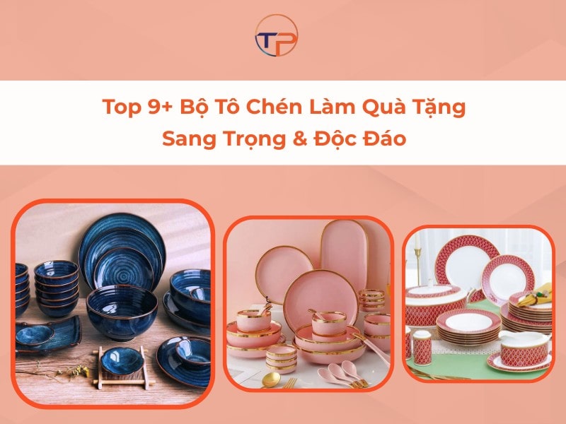 Top 9+ Bộ Tô Chén Làm Quà Tặng Sang Trọng, Độc Đáo 13 Bộ tô chén quà tặng