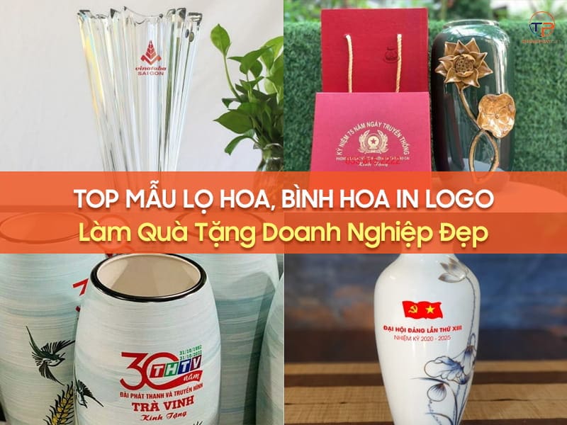 Top 5 Mẫu Lọ, Bình Hoa In Logo Làm Quà Tặng Doanh Nghiệp Đẹp 16 Bình hoa in logo quà tặng doanh nghiệp