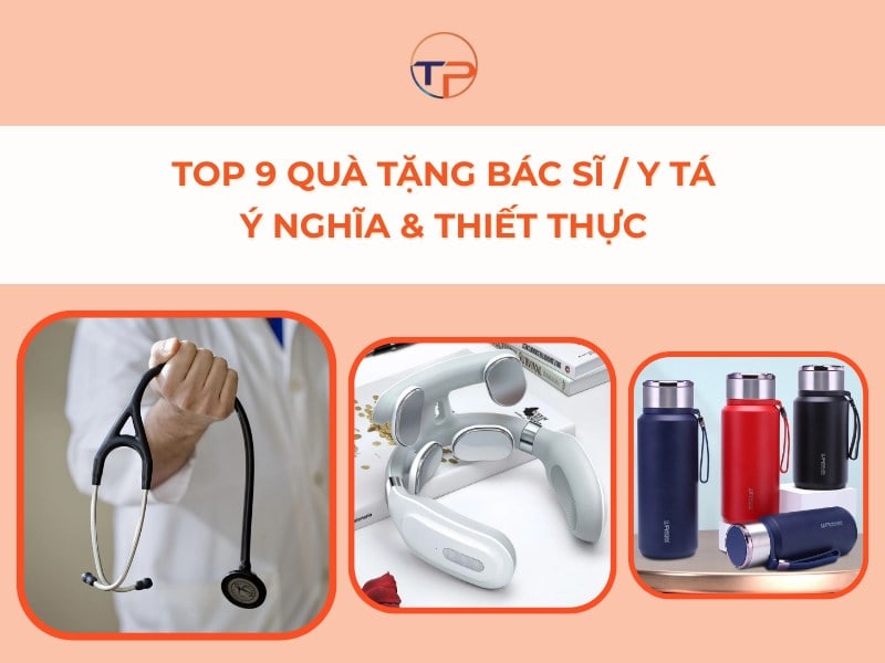 Top 9 Quà Tặng Bác Sĩ / Y Tá Ý Nghĩa, Thiết Thực Nhất 15 Quà tặng bác sĩ, ý tá