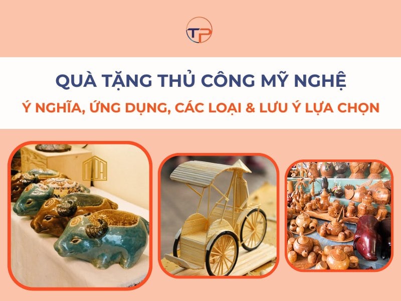 Quà Tặng Thủ Công Mỹ Nghệ: Ý Nghĩa, Ứng Dụng, Các Loại &Amp; Lưu Ý Lựa Chọn 22 Quà tặng thủ công mỹ nghệ