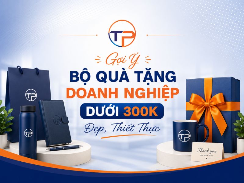 Gợi Ý Bộ Quà Tặng Doanh Nghiệp Dưới 300K Đẹp, Thiết Thực 12 Bộ quà tặng doanh nghiệp dưới 300k