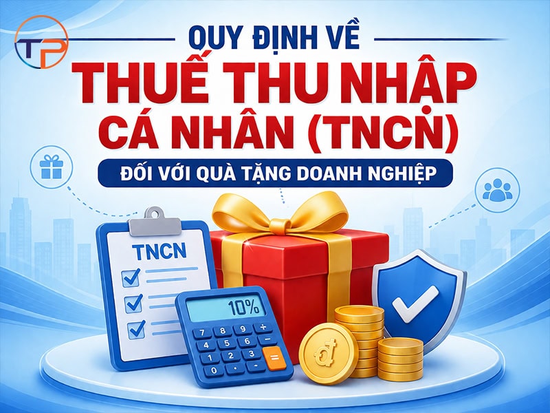 Quy Định Về Thuế Thu Nhập Cá Nhân (Tncn) Đối Với Quà Tặng Doanh Nghiệp Chi Tiết Nhất 9 Hach toan thue tncn qua tang