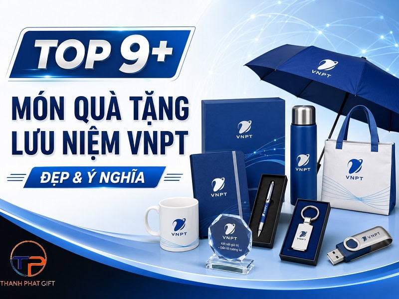 Top 9+ Món Quà Tặng Lưu Niệm Vnpt Đẹp, Ý Nghĩa 12 Quà tặng lưu niệm từ vnpt